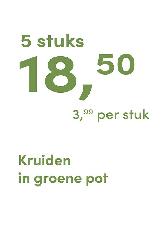 prijskaart 2025 Nederlands - <strong>groene pot 3,99 per stuk - 5 stuks 18,50</strong>